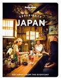 Lonely Planet Experience Japan | Lonely Planet ; Tan, Winnie ; Dayman, Lucy ; Fay, Tom | 