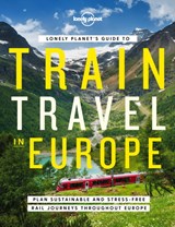 Lonely planet's guide to train travel in europe (1st ed) | Lonely Planet | 9781838694968