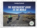 Lonely Planet The Bikepacker's Guide to the World | lonely planet | 