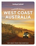 Lonely Planet Experience West Coast Australia | Lonely Planet ; Bainger, Fleur ; Ham, Anthony | 