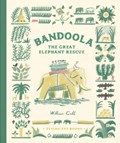 Bandoola: The Great Elephant Rescue | William Grill | 