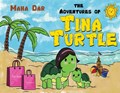 The Adventures of Tina Turtle | Maha Dar | 