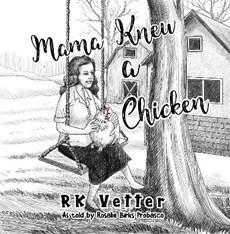 Mama Knew a Chicken