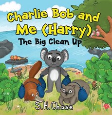 Charlie Bob and Me 'Harry' - The Big Clean Up