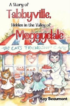 A story of Tabbyville, Hidden in the Valley of Moggydale