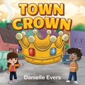Town Crown | Danielle Evers | 