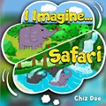 I Imagine .. Safari | Chiz Dee | 