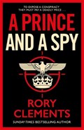 A Prince and a Spy | Rory Clements | 