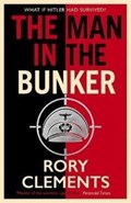 The Man in the Bunker | Rory Clements | 