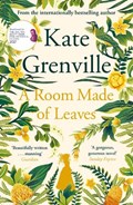 A Room Made of Leaves | Kate Grenville | 