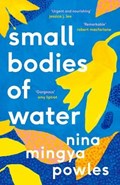 Small Bodies of Water | Nina Mingya Powles | 