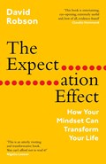 The Expectation Effect | David Robson | 