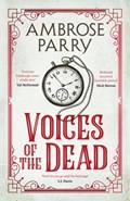 Voices of the Dead | Ambrose Parry | 