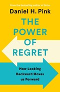 The Power of Regret | Daniel H. Pink | 