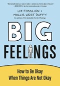 Big Feelings | Liz Fosslien ; Mollie West Duffy | 