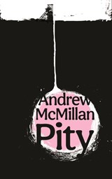 Pity | Andrew McMillan | 9781838858957