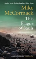 This Plague of Souls | Mike McCormack | 