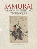 Samurai Weapons and Fighting Techniques | PrincetonUniversity)Conlan ThomasD.(ProfessorofEastAsianStudies&History | 