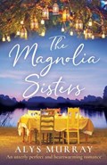 The Magnolia Sisters | Alys Murray | 