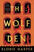 The Wolf Den | Elodie Harper | 