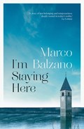 I'm Staying Here | Marco Balzano | 