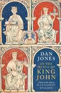 In the Reign of King John | Dan Jones | 