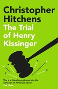 The Trial of Henry Kissinger | Christopher Hitchens | 