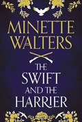 The Swift and the Harrier | Minette Walters | 