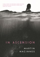 In Ascension | Martin MacInnes | 9781838956240