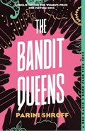 The Bandit Queens | Parini Shroff | 