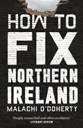 How to Fix Northern Ireland | Malachi O'Doherty | 