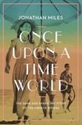 Once Upon a Time World | Jonathan Miles | 