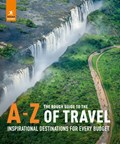 The Rough Guide to the A-Z of Travel (Inspirational Destinations for Every Budget) | Rough Guides | 