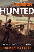 Tom Clancy's The Division: Hunted | Thomas Parrott | 