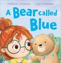 A Bear Called Blue | Frances Stickley | 