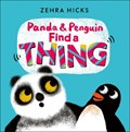 Panda and Penguin Find A Thing | Zehra Hicks | 