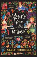 Yours From the Tower | Sally Nicholls | 