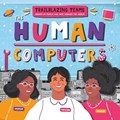 The Human Computers | Emilie Dufresne | 