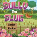 Sully the Slug | Harley & Harlow | 