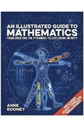 An Illustrated Guide to Mathematics | Anne Rooney | 