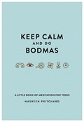 Keep Calm and do BODMAS | Nasreen Pritchard | 
