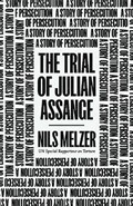 The Trial of Julian Assange | Nils Melzer | 