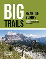 Big Trails: Heart of Europe | Rogers, Kathy ; Ross, Stephen | 9781839810022