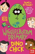 Wigglesbottom Primary: Dino Chick | Pamela Butchart | 