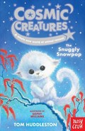 Cosmic Creatures: The Snuggly Snowpop | Tom Huddleston | 