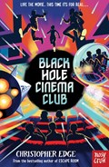 Black Hole Cinema Club | Christopher Edge | 
