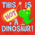 This is NOT a Dinosaur! | Barry Timms | 
