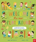 Welcome to Our Playground: A celebration of games children play everywhere | Moira Butterfield | 