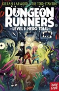 Dungeon Runners: Hero Trial | Kieran Larwood | 