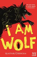 I Am Wolf | Alastair Chisholm | 